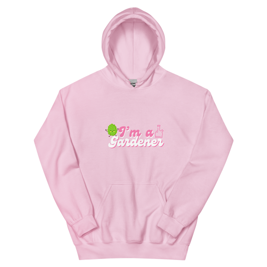 I’m a Gardener Hoodie